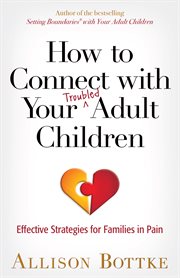 How to connect with your troubled adult children cover image