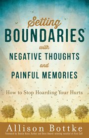 Setting boundaries with negative thoughts and painful memories cover image