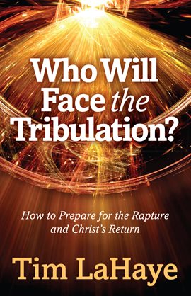 Cover image for Who Will Face the Tribulation?