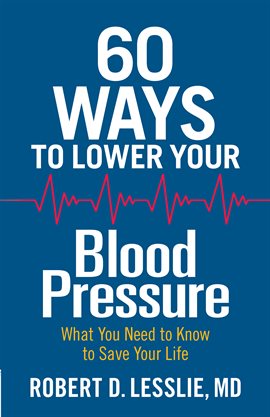 Cover image for 60 Ways to Lower Your Blood Pressure