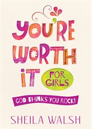 You're worth it for girls cover image