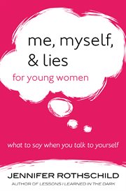 Me, myself, and lies for young women cover image