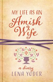 My life as an Amish wife cover image