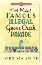 The most famous illegal Goose Creek parade cover image