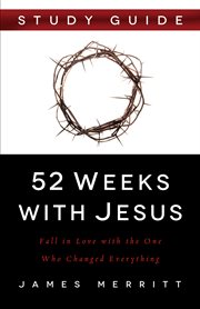 52 weeks with Jesus : study guide cover image