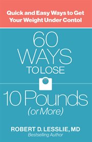 60 ways to lose 10 pounds (or more) cover image