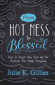 From hot mess to blessed cover image