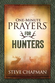 One-minute prayers for hunters cover image