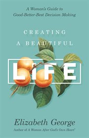 Creating a beautiful life cover image
