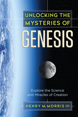Cover image for Unlocking the Mysteries of Genesis