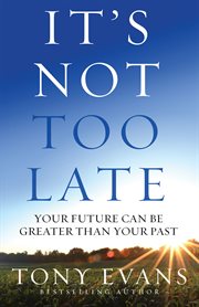 It's not too late cover image