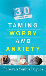 30 days to taming worry and anxiety cover image