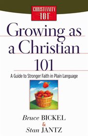 Growing as a Christian 101 cover image