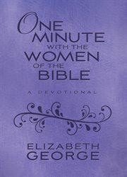 One minute with the women of the Bible : a devotional cover image