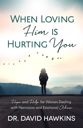 Cover image for When Loving Him is Hurting You