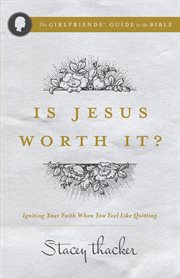 Is Jesus worth it? cover image