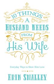 10 things a husband needs from his wife cover image