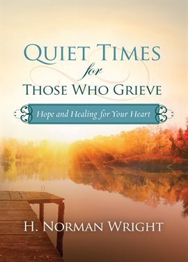 Cover image for Quiet Times for Those Who Grieve