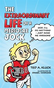The extraordinary life of a mediocre jock cover image