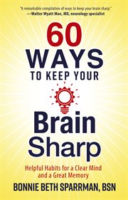 60 ways to keep your brain sharp cover image