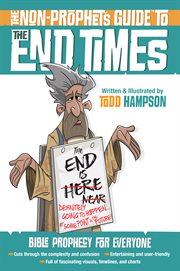 The non-prophet's guide to the end times cover image