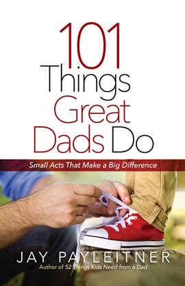 Cover image for 101 Things Great Dads Do
