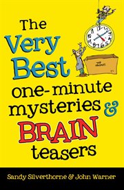 The very best one-minute mysteries and brain teasers cover image