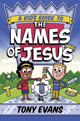 Cover image for A Kid's Guide to the Names of Jesus