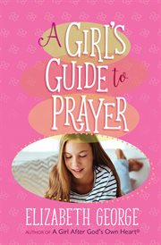 A girls guide to prayer cover image