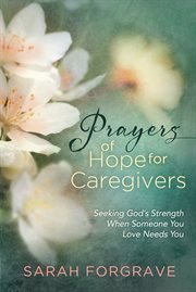 Prayers of hope for caregivers cover image