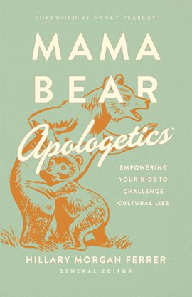 Cover image for Mama Bear Apologetics®