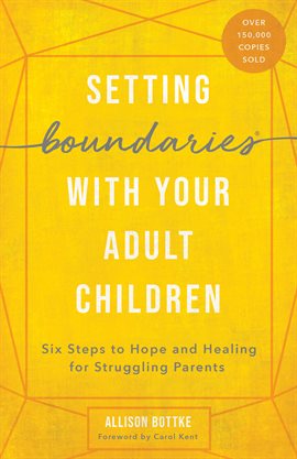 Cover image for Setting Boundaries® with Your Adult Children