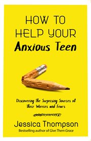 How to help your anxious teen cover image