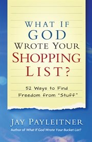 What if God wrote your shopping list? cover image