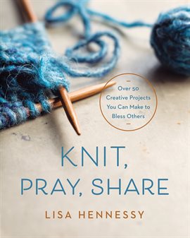 Cover image for Knit, Pray, Share