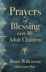 Prayers of blessing over my adult children cover image