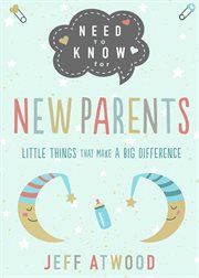 Need to know for new parents. Little Things That Make a Big Difference cover image