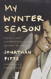 My wynter season. Seeing God's Faithfulness in the Shadow of Grief cover image
