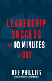 Leadership success in 10 minutes a day cover image