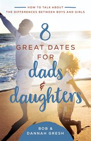 8 great dates for dads and daughters. How to Talk About the Differences Between Boys and Girls cover image