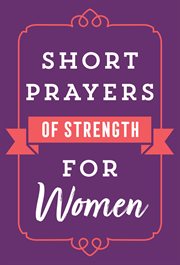 Short Prayers of Strength for Women cover image