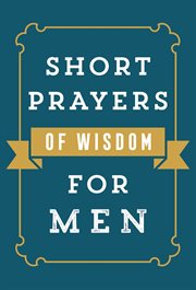 Short Prayers of Wisdom for Men cover image