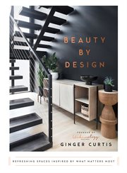 Beauty by design : refreshing spaces inspired by what matters most cover image