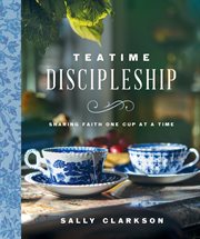 Teatime discipleship cover image