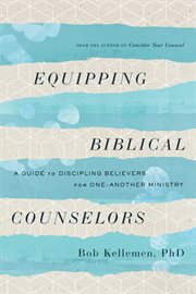Equipping biblical counselors cover image