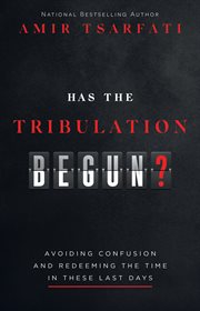 Has the tribulation begun? cover image