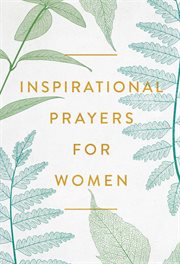 Inspirational Prayers for Women : Inspirational Prayers for Women cover image