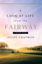A look at life from the fairway : a devotional cover image