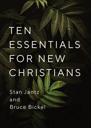 Ten Essentials for New Christians : Ten Essentials for New Christians cover image