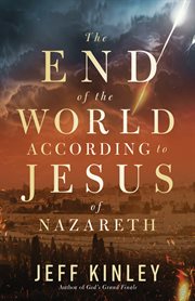 The End of the World According to Jesus of Nazareth cover image